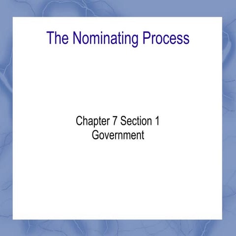 The nominating process and primaries