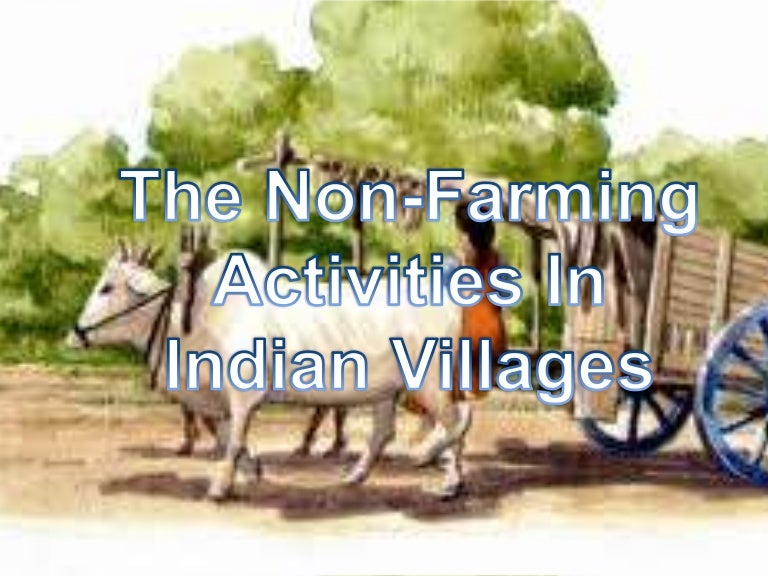The non farming activities in indian village