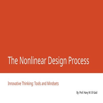The Nonlinear Design Process -Innovative Thinking: Tools and Mindsets.pptx