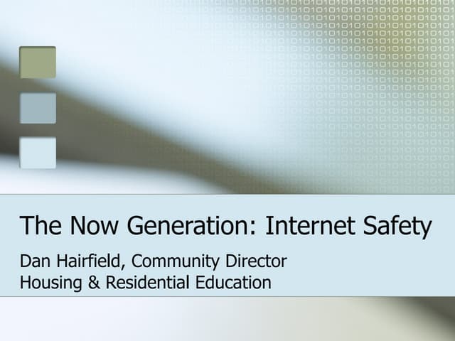 The Now Generation   Internet Safety