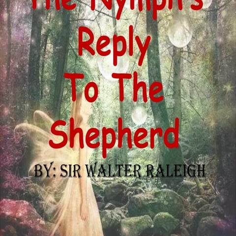 The Nymph’s Reply to the Shepherd