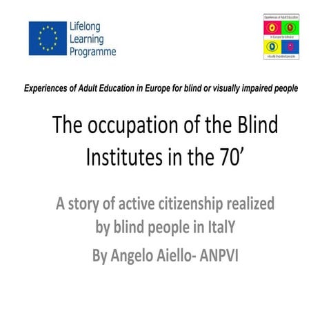 The occupation of the blind institutes in the 70’