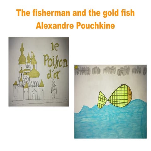 The old fisherman and the gold fish