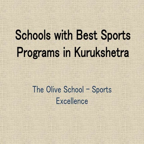 Schools with Best Sports Programs in Kurukshetra | PDF
