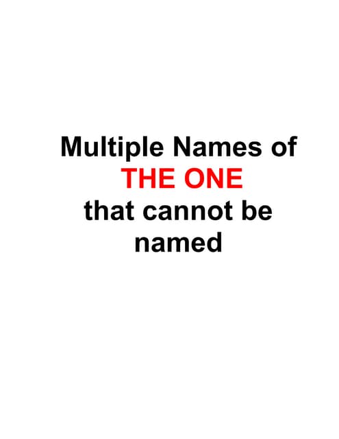 Multiple Names of THE ONE that cannot be named