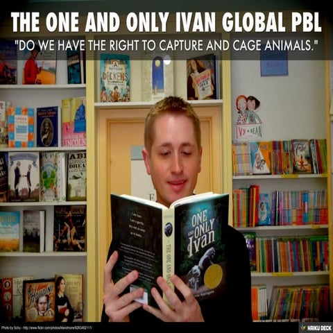 The One and Only Ivan Global PBL