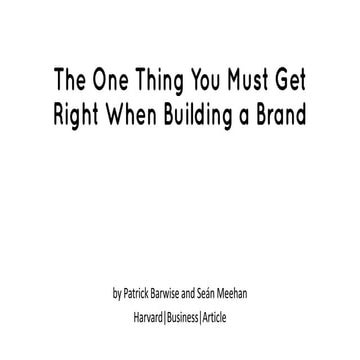 The one thing you must get right when building a Brand