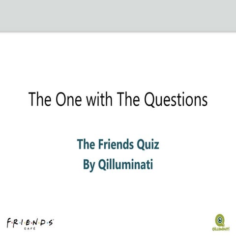 The One with The Questions - The Friends Quiz