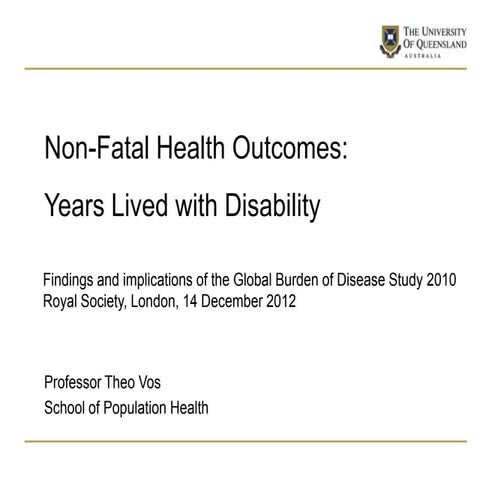 Non-Fatal Health Outcomes: years lived with disability