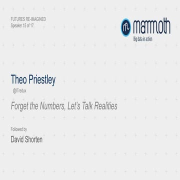 Theo Priestley - Internet of Things - Forget the Numbers, Let's Talk Realities