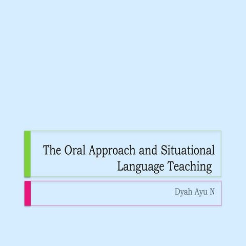 The Oral Approach and Situatiocccccccccccccnal Language Teaching.pptx