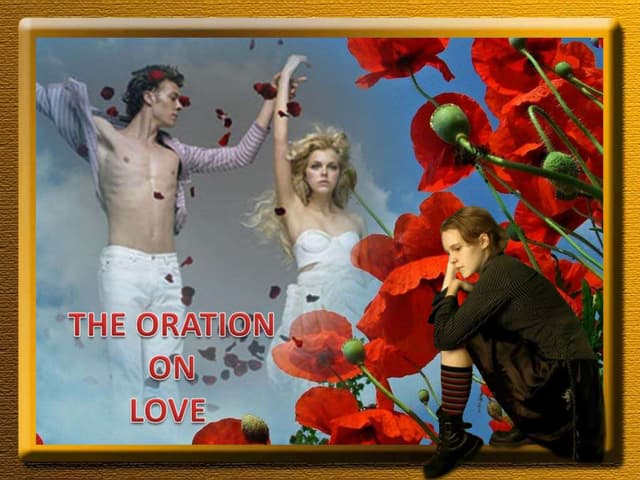The Oration On Love...