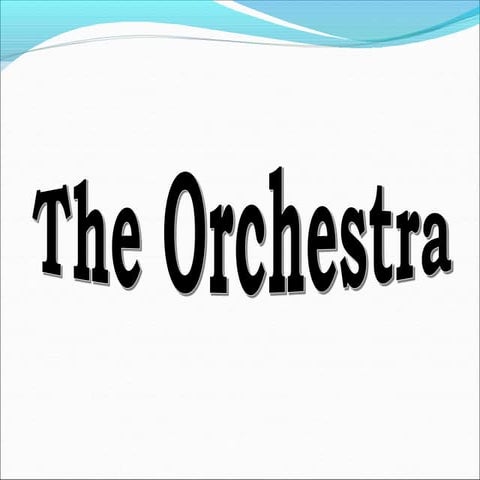 The orchestra