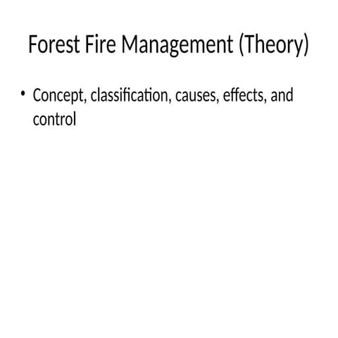 Comprehensive Forest Fire Management: Causes, Effects, and Control ...