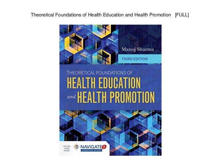 Theoretical Foundations of Health Education and Health Promotion [F…