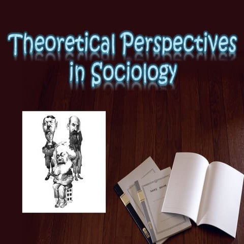 Theoretical perspectives in sociology
