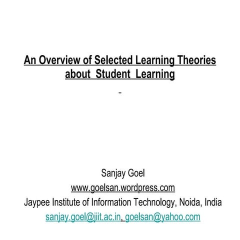 An Overview of Selected Learning Theories about  Student  Learning