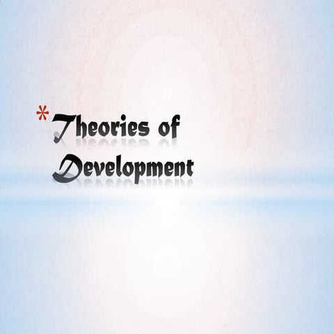 Theories Of  Development Kat