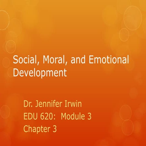 Social, Moral, and Emotional Development (module 3)