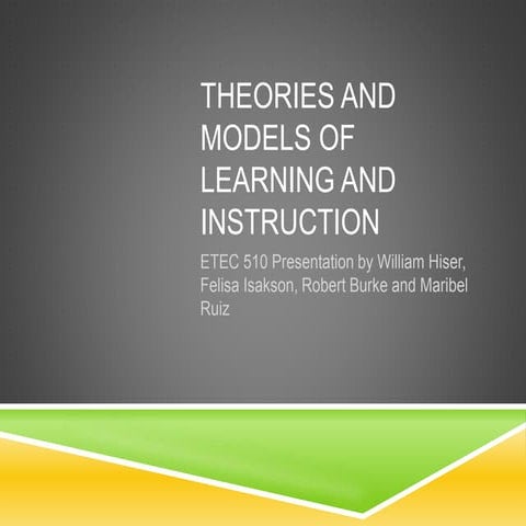 Theories and models of learning instruction revised