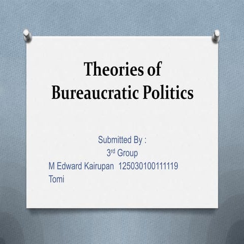 Theories of bureaucratic politics ppt