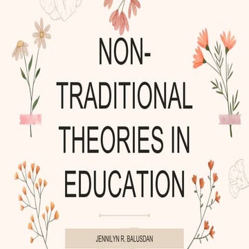 Theories of Educ-Non Traditional.pptx