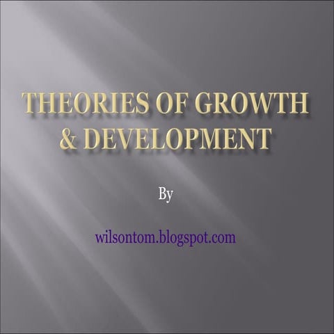 Theories of growth & development