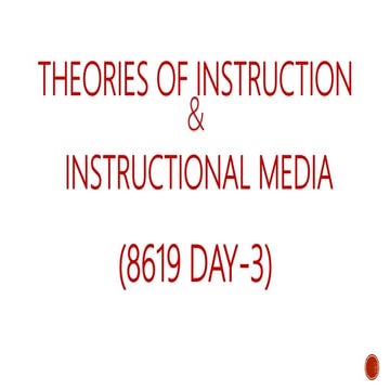 EDUCATIONAL TECHNOLGY - THEORIES OF INSTRUCTION - INSTRUCTIONAL MEDIA -  (861...