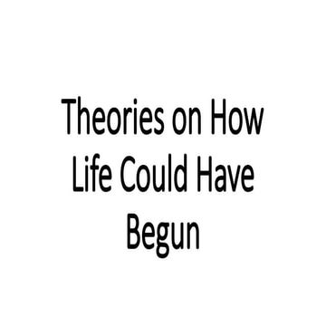 Theories on How Life Could Have Begun.pptx