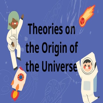 Theories on the origin of ulniverse.pptx