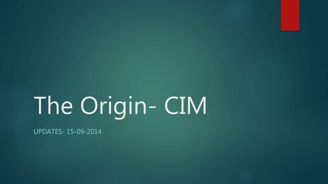 The origin  cim
