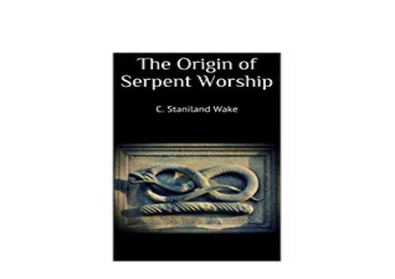 BOOK_AUDIOBOOK LIBRARY The Origin of Serpent Worship 'Full_[Pages]'