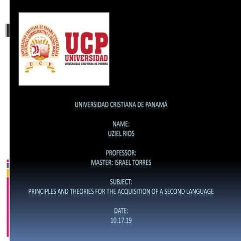 Theoris for the aquisition of the second language Uziel Rios