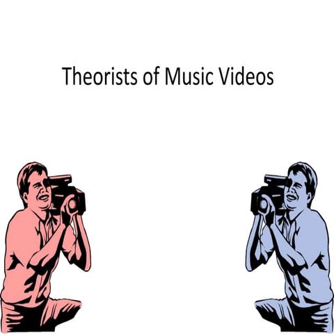 Theorists of music videos