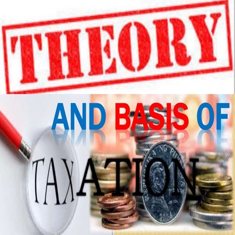 Theory and Basis of Taxation