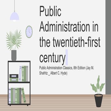 Public Administration in the twentieth-first CenturyTheory and Practice Repor...