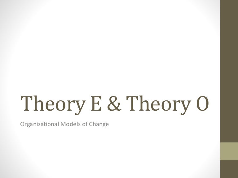 Theory E and theory O