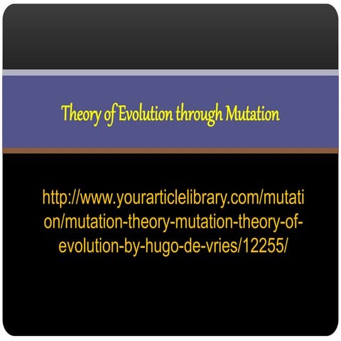 Theory of evolution through mutation of Hugo de Vries