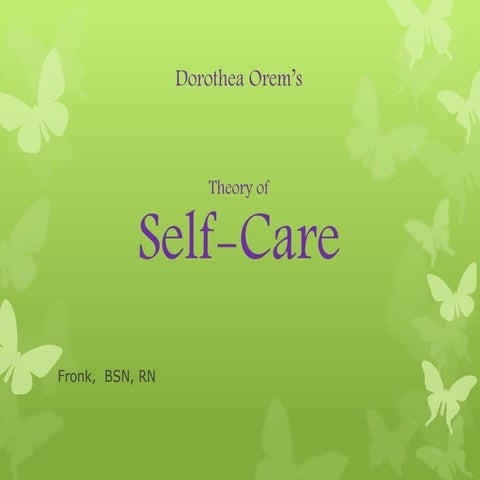 Theory of Self Care Dorothea Orem