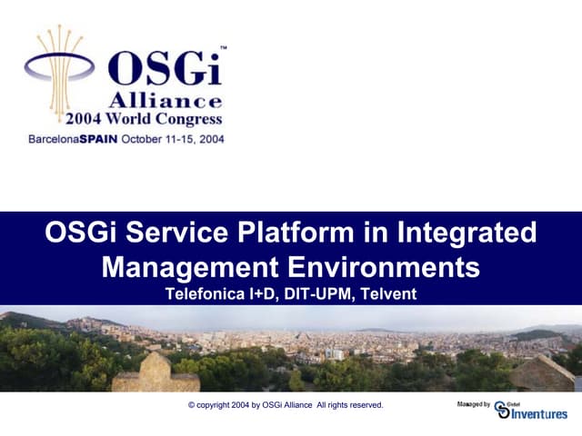 The OSGi Service Platform in Integrated Management Environments - Cristina Di...
