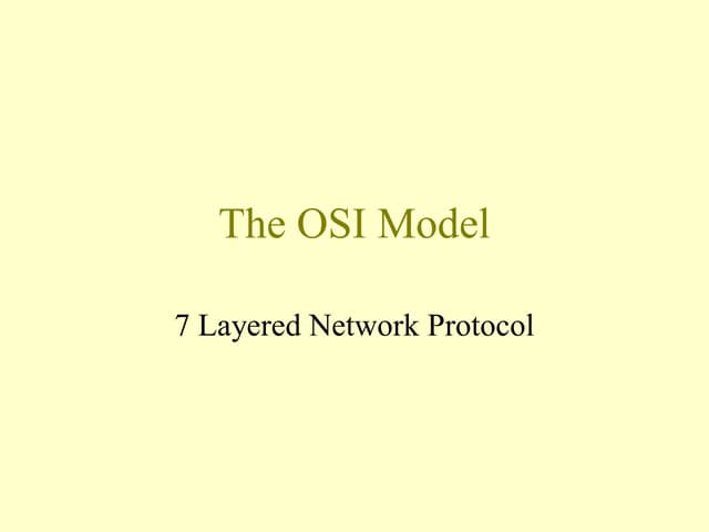 The OSI  - seven layers