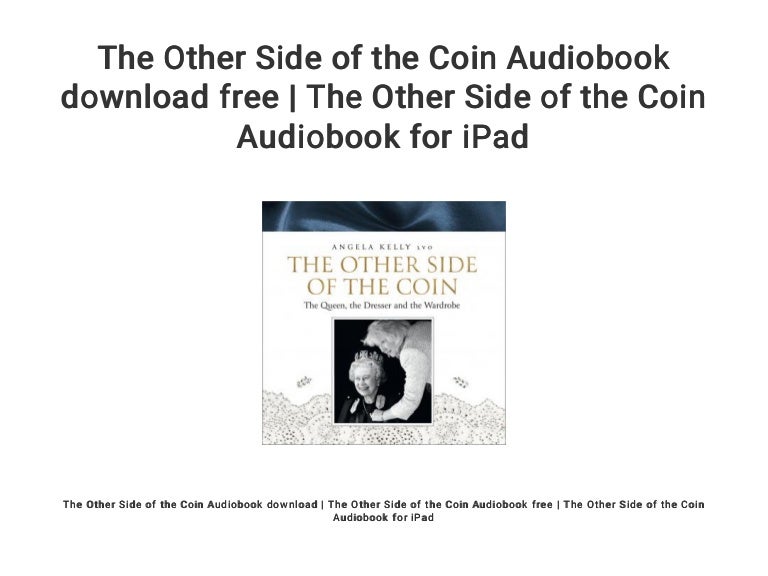 The Other Side Of The Coin Audiobook Download Free The Other Side O