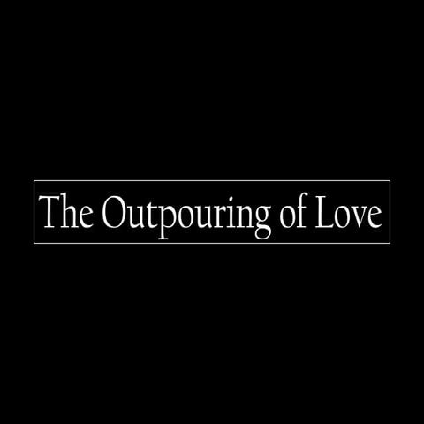 The Outpouring of Love, 11/20/16