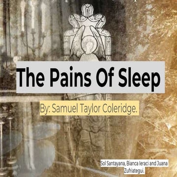  The pains of sleep  by samuel taylor coleridge (bianca, juana and sol)