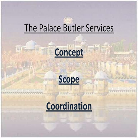 The palace butler services | PPTX
