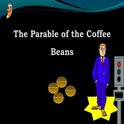 The parable of the coffee bean