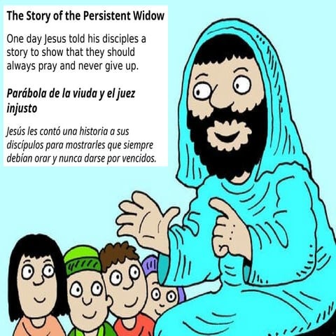 The Parable of the Persistent Widow - Parábola de la viuda y el juez injusto