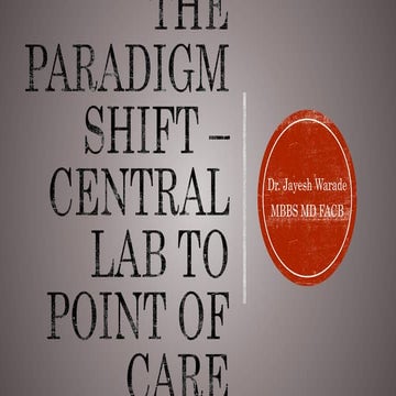 The paradigm shift – central lab to point of care