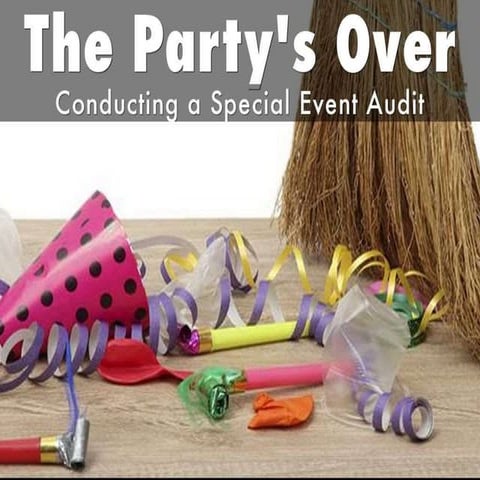 The Party's Over: Conducting a Special Event Audit