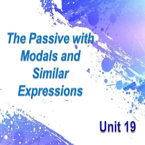 The passive with modals and similar expressions
